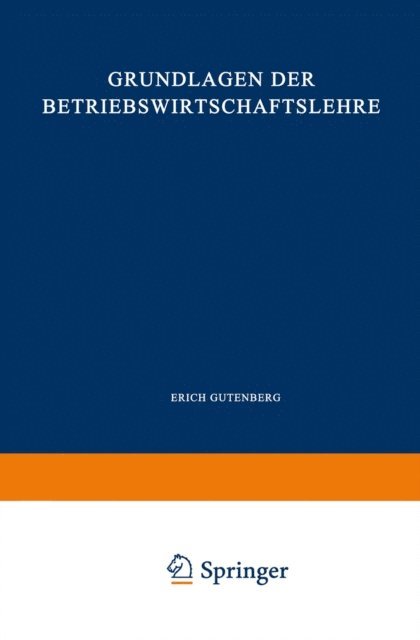 Erich Gutenberg - Grundlagen der Betriebswirtschaftslehre, E-bok