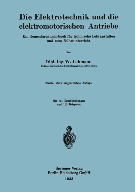 Wilhelm Lehmann - Die Elektrotechnik und die elektromotorischen Antriebe, E-bok