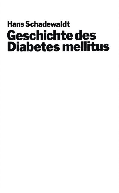 Hans Schadewaldt - Geschichte des Diabetes mellitus, E-bok