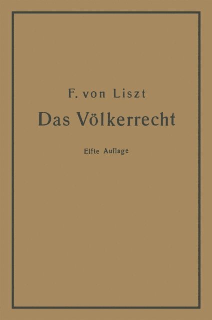 Franz von Liszt - Das Völkerrecht, E-bok