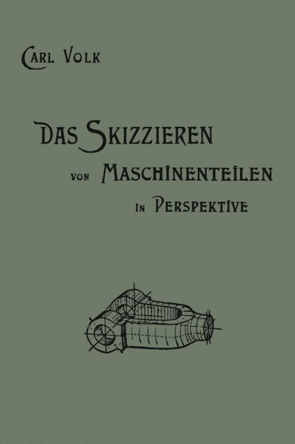 Carl Volk, Karl Erich Volk - Das Skizzieren von Maschinenteilen in Perspektive, E-bok