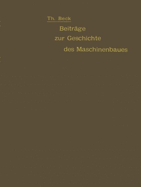 Theodor Beck - Beiträge zur Geschichte des Maschinenbaues, E-bok