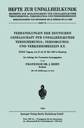 Verhandlungen der Deutschen Gesellschaft f�r Unfallheilkunde Versicherungs-, Versorgungs- und Verkehrsmedizin E.V.