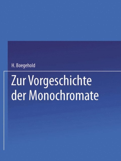 Hans Boegehold - Zur Vorgeschichte der Monochromate, E-bok