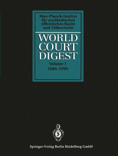 Andreas Zimmermann, Stefan Oeter, Karin Oellers-Frahm, Juliane Kokott, Rainer Hofmann - World Court Digest, E-bok