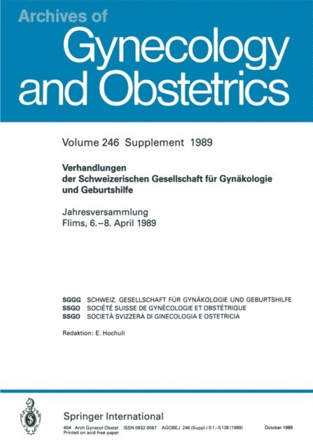 H. J. Welti, H. I. Wyss, H. P. G. Schneider, H. Fleisch, P. J. Keller, A. Senn, M.-C. Gaillard, M. Germond, J. F. Kerin, M. H. Birkhauser, B. Bourrit, Th. Gyr, E. E. Petersen, C. Kind, H. Schneider - Verhandlungen der Schweizerischen Gesellschaft für Gynäkologie und Geburtshilfe, E-bok