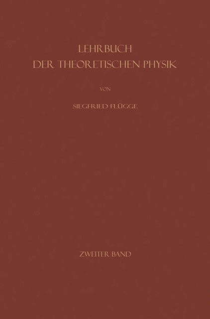Siegfried Flugge - Mechanik Geordneter und Ungeordneter Bewegungen, E-bok