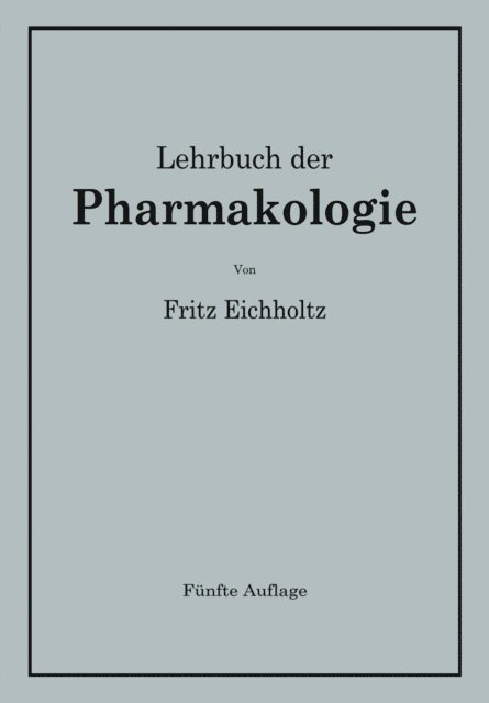 Lehrbuch der Pharmakologie im Rahmen einer allgemeinen Krankheitslehre für praktische Ärzte und Studierende