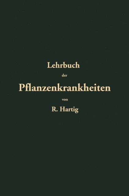 Robert Hartig - Lehrbuch der Pflanzenkrankheiten, E-bok