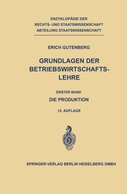 Erich Gutenberg - Die Produktion, E-bok