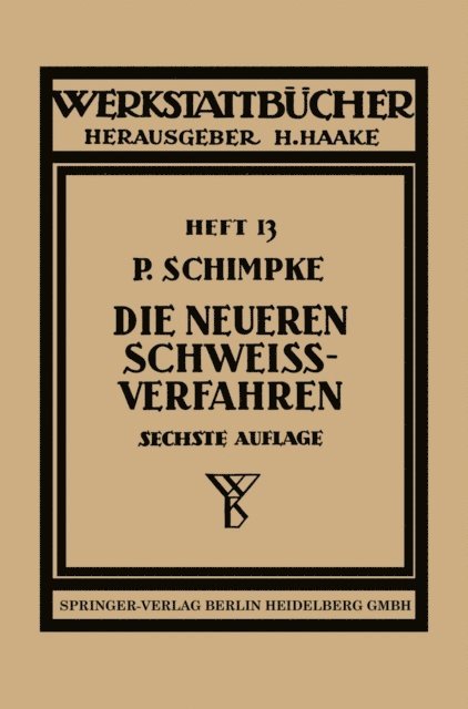 Paul Schimpke - Die neueren Schweißverfahren, E-bok
