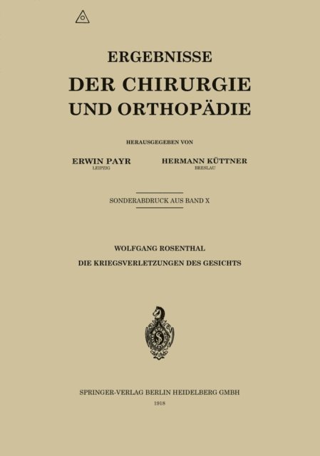 Wolfgang Rosenthal - Die Kriegsverletzungen des Gesichts, E-bok
