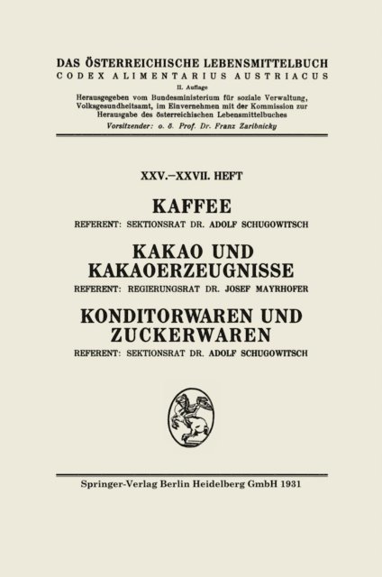 Architektur Stiftung Osterreich, Josef Mayrhofer, Adolf Schugowitsch - Kaffee: Kakao und Kakaoerzeugnisse: Konditorwaren und Zuckerwaren, E-bok