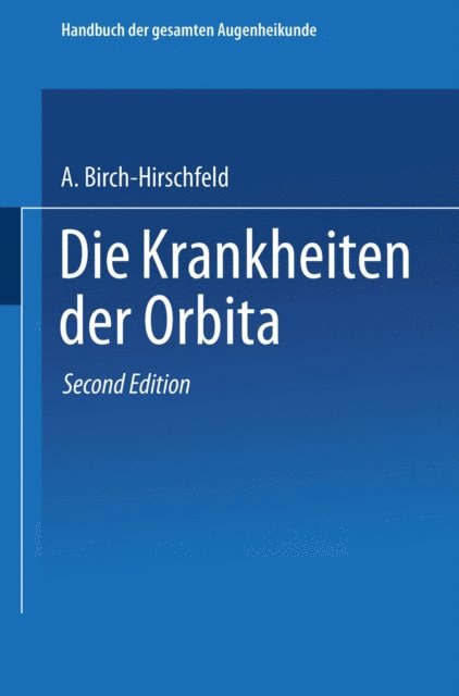 Arthur Birch-Hirschfeld - Die Krankheiten der Orbita. Pulsierender Exophthalmus, E-bok