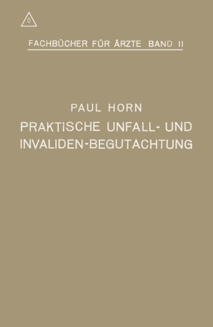 Paul Horn - Praktische Unfall- und Invalidenbegutachtung, E-bok