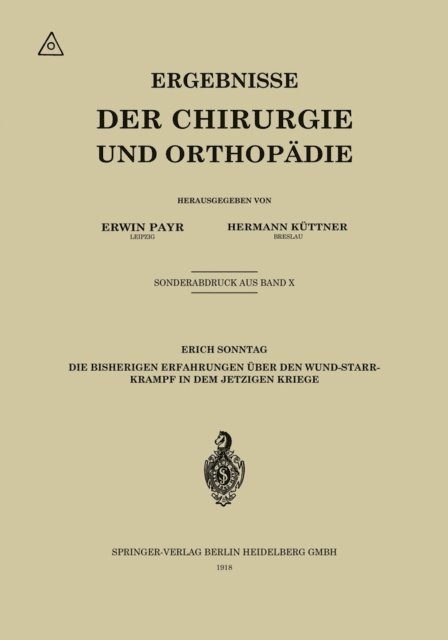 Erich Sonntag - Die bisherigen Erfahrungen über den Wundstarrkrampf in dem jetzigen Kriege, E-bok