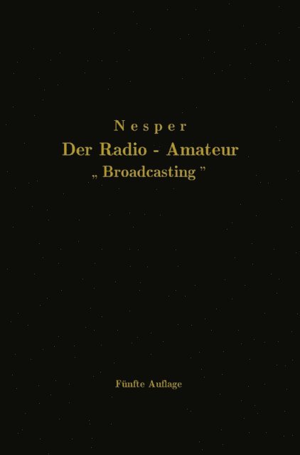 Eugen Nesper - Der Radio-Amateur „Broadcasting“, E-bok