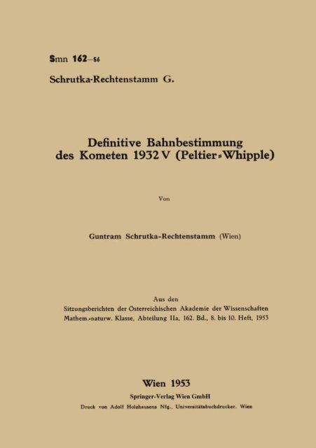 Guntram Schrutka-Rechtenstamm - Definitive Bahnbestimmung des Kometen 1932V (Peltier-Whipple), E-bok