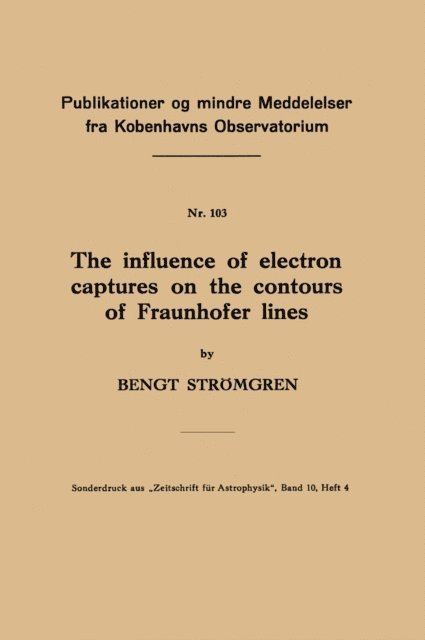 Bengt Stromgren - influence of electron captures on the contours of Fraunhofer lines, E-bok