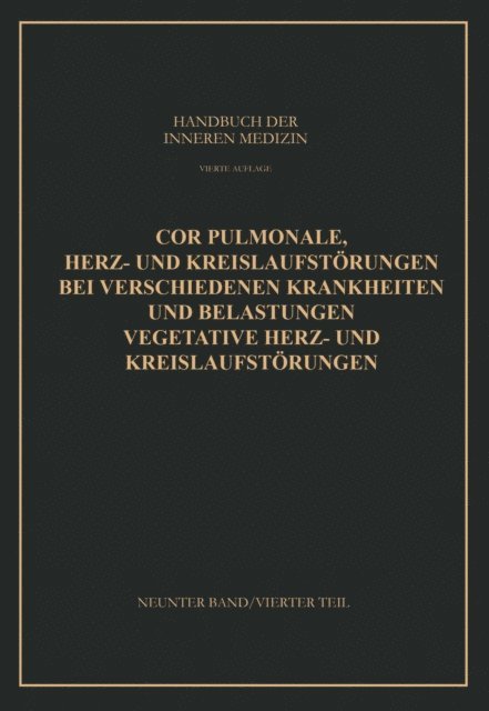 Leo Mohr, Gustav von Bergmann, Otto Heinrich Arnold - Cor Pulmonale Herz- und Kreislaufstörungen bei Verschiedenen Krankheiten und Belastungen Vegetative Herz- und Kreislaufstörungen, E-bok