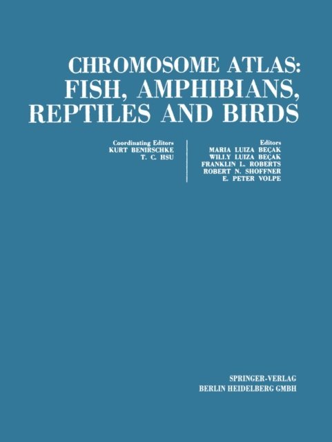 Tao C. Hsu, Kurt Benirschke - Chromosome atlas: Fish, Amphibians, Reptiles and Birds, E-bok