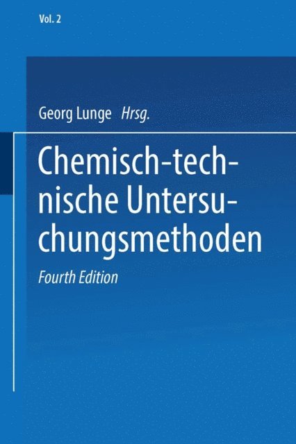Ernst Berl, Georg Lunge, Friedrich Bockmann - Chemisch-technische Untersuchungsmethoden, E-bok
