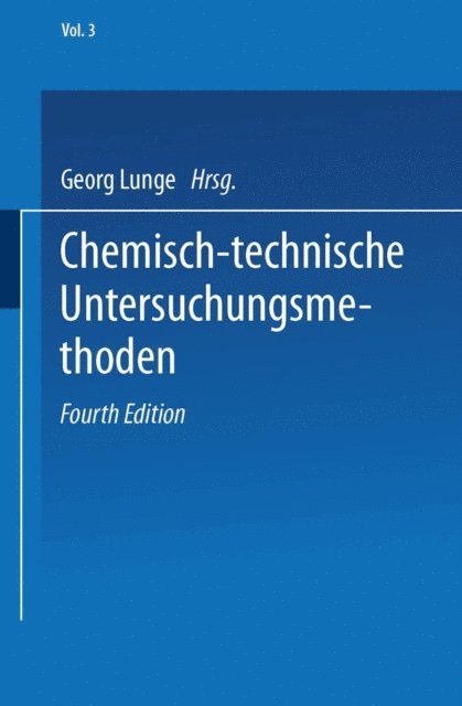 Ernst Berl, Georg Lunge, Friedrich Bockmann - Chemisch-technische Untersuchungsmethoden, E-bok