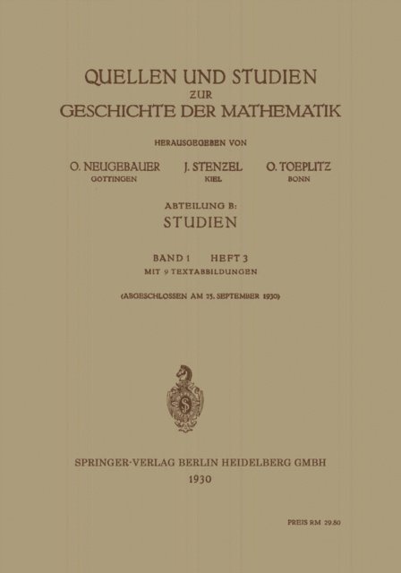 Otto Toeplitz, Julius Stenzel, O. Neugebauer - Quellen und Studien zur Geschichte der Mathematik, E-bok