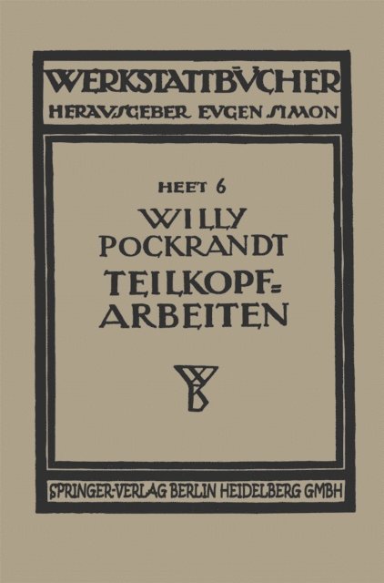 Willy Pockrandt - Teilkopfarbeiten, E-bok