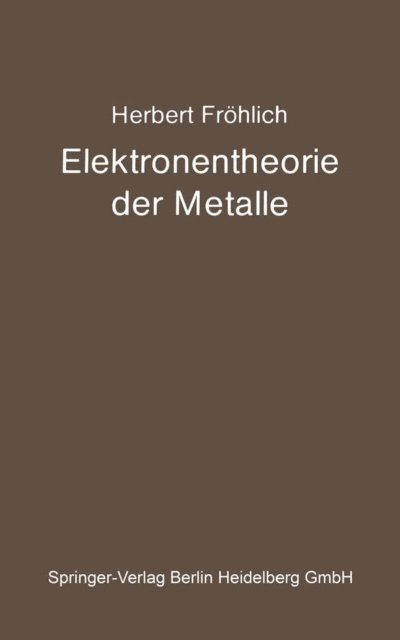 Herbert Frohlich - Elektronentheorie der Metalle, E-bok