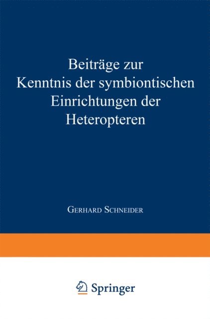 Gerhard Schneider - Beiträge zur Kenntnis der symbiontischen Einrichtungen der Heteropteren, E-bok