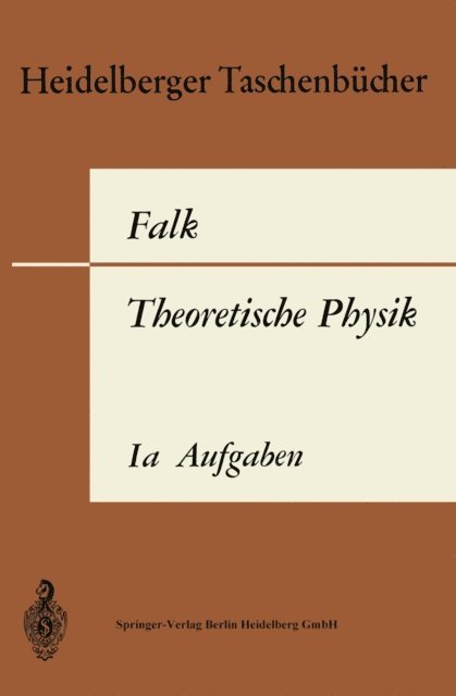 Gottfried Falk - Theoretische Physik auf der Grundlage einer allgemeinen Dynamik, E-bok