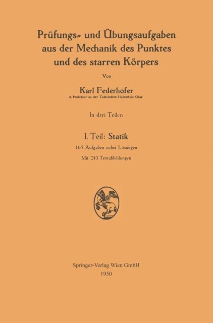 Karl Federhofer - Prüfungs- und Übungsaufgaben aus der Mechanik des Punktes und des starren Körpers, E-bok