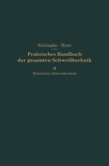 Hans August Horn, Paul Schimpke - Elektrische Schweißtechnik, E-bok