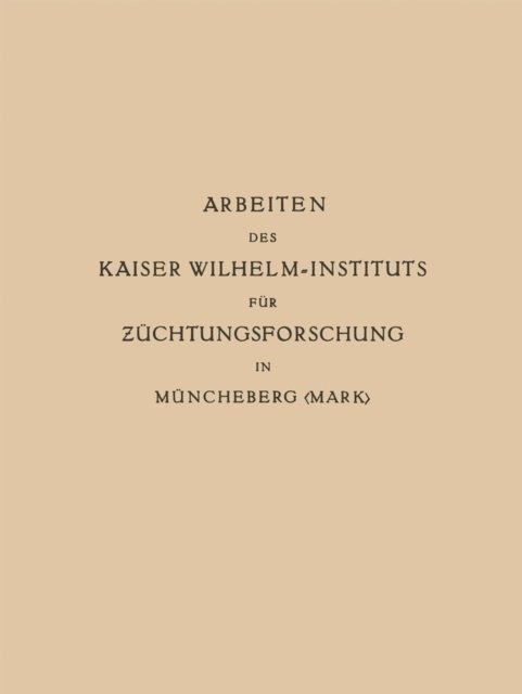 Erwin Baur - Arbeiten des Kaiser Wilhelm-Instituts für Züchtungsforschung in Müncheberg, E-bok