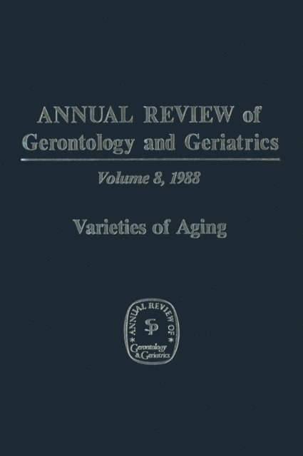 George L. Maddox, M. Powell Lawton - Annual Review of Gerontology and Geriatrics, E-bok