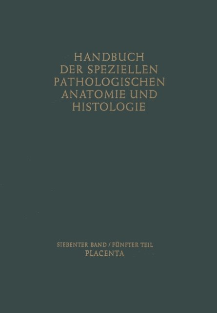 Erwin Uehlinger, F. Strauss, Willibald Scholz, Robert Role, Otto Lubarsch, Friedrich Henke - Placenta, E-bok
