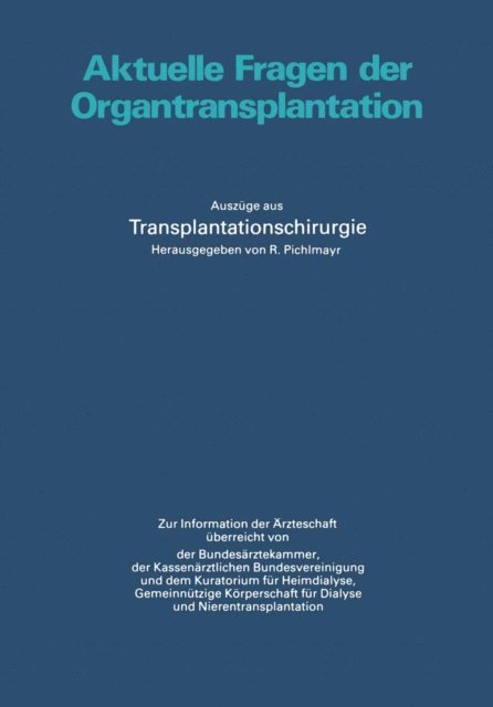 R. Pichlmayr - Aktuelle Fragen der Organtransplantation, E-bok