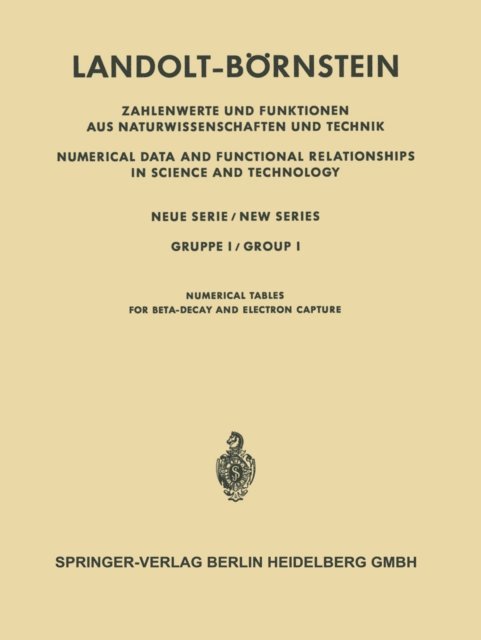 Henning Behrens - Numerische Tabellen für Beta-Zerfall und Elektronen-Einfang / Numerical Tables for Beta-Decay and Electron Capture, E-bok