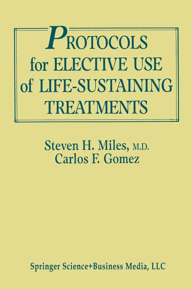 Steven H. Miles, Carlos Fernández Gómez - Protocols for Elective Use of Life-Sustaining Treatments, Häftad. Tillgänglighet: Lägg i varukorg