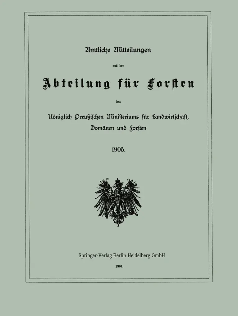 Berlin Julius Springer - Amtliche Mitteilungen aus der Abteilung für Forsten des Königlich Preußischen Ministeriums für Landwirtschaft, Domänen und Forsten, Häftad. Tillgänglighet: Lägg i varukorg