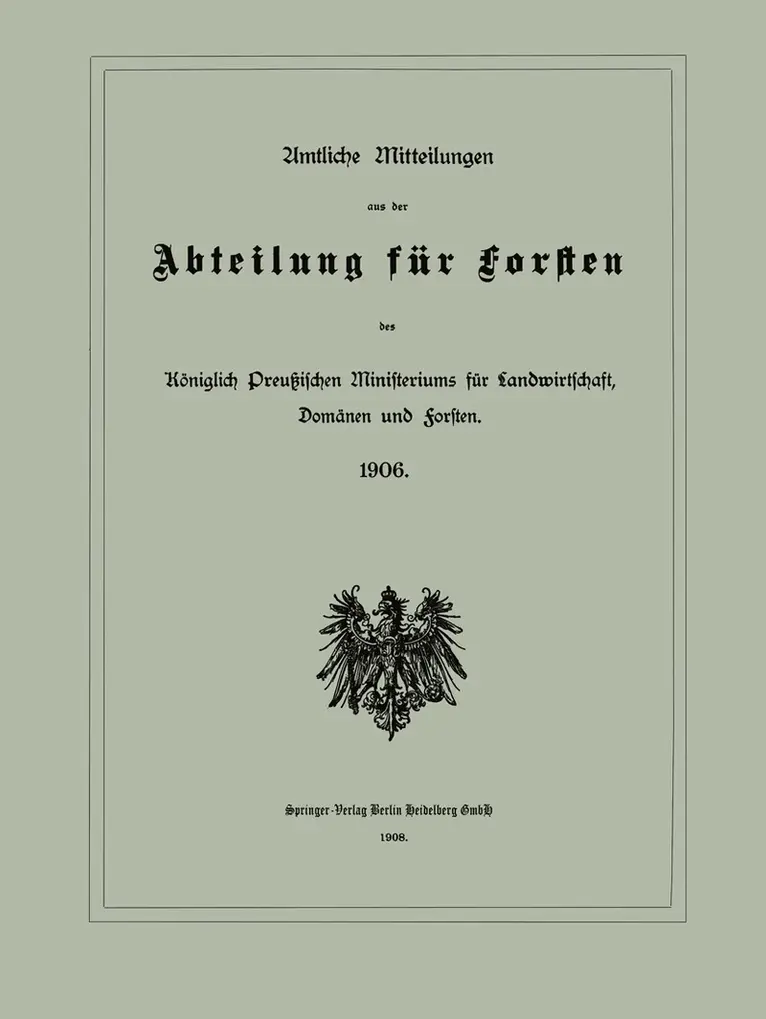 Berlin Julius Springer - Amtliche Mitteilungen aus der Abteilung für Forsten des Königlich Preußischen Ministeriums für Landwirtschaft, Domänen und Forsten, Häftad. Tillgänglighet: Lägg i varukorg