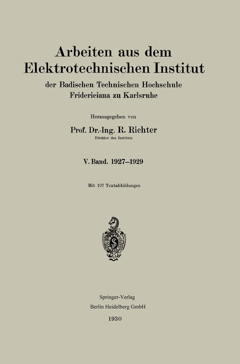 R. Richter - Arbeiten aus dem Elektrotechnischen Institut der Badischen Technischen Hochschule Fridericiana zu Karlsruhe, Häftad