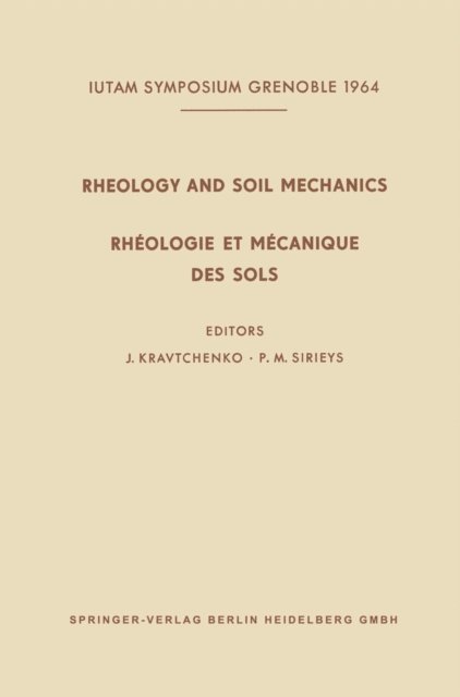 Rheology and Soil Mechanics / Rheologie et Mecanique des Sols