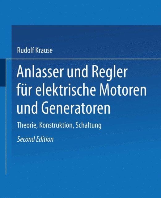 Rudolf Krause - Anlasser und Regler für elektrische Motoren und Generatoren, E-bok