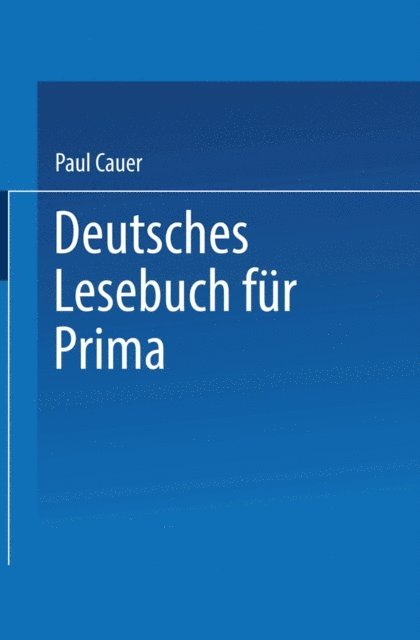 Paul Cauer - Deutsches Lesebuch für Prima, E-bok