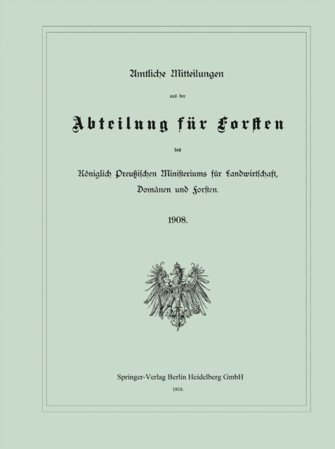 K. Donner - Amtliche Mitteilungen aus der Abteilung für Forsten des Königlich Preußischen Ministeriums für Landwirtschaft, Domänen und Forsten, E-bok