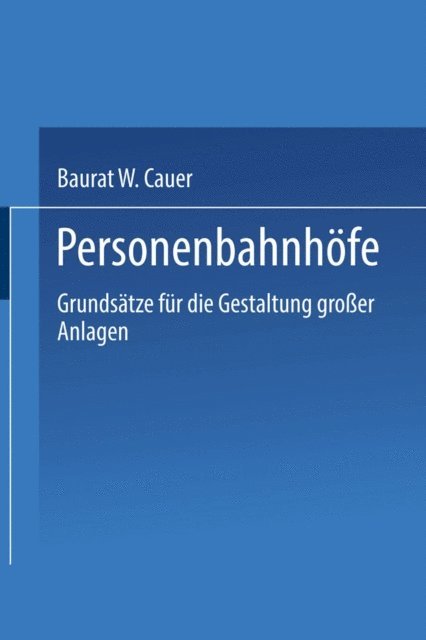 Wilhelm Adolf Eduard Cauer - Personenbahnhöfe, E-bok
