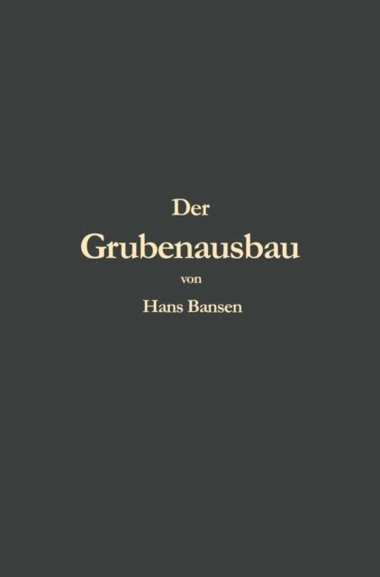 Hans Bansen - Der Grubenausbau, E-bok