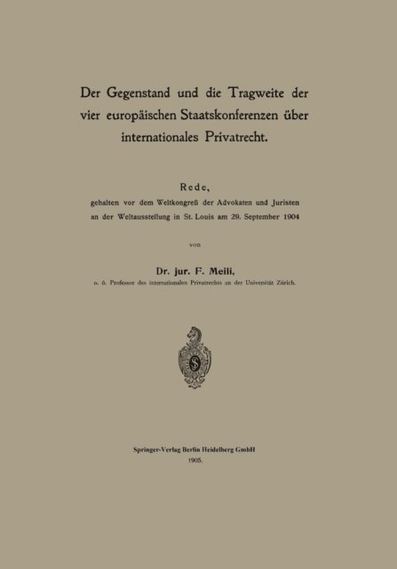 Friedrich Meili - Der Gegenstand und die Tragweite der vier europäischen Staatskonferenzen über internationales Privatrecht, E-bok
